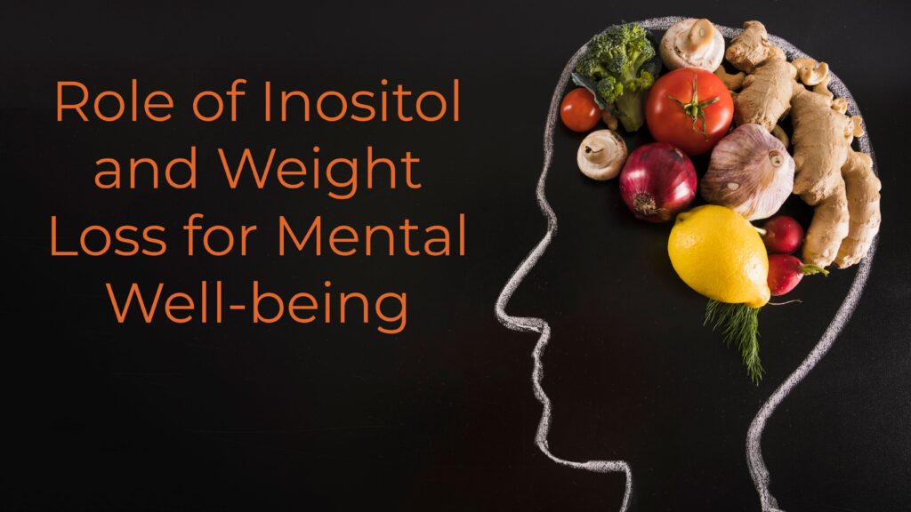 Role of Inositol and Weight Loss for Mental Well-being