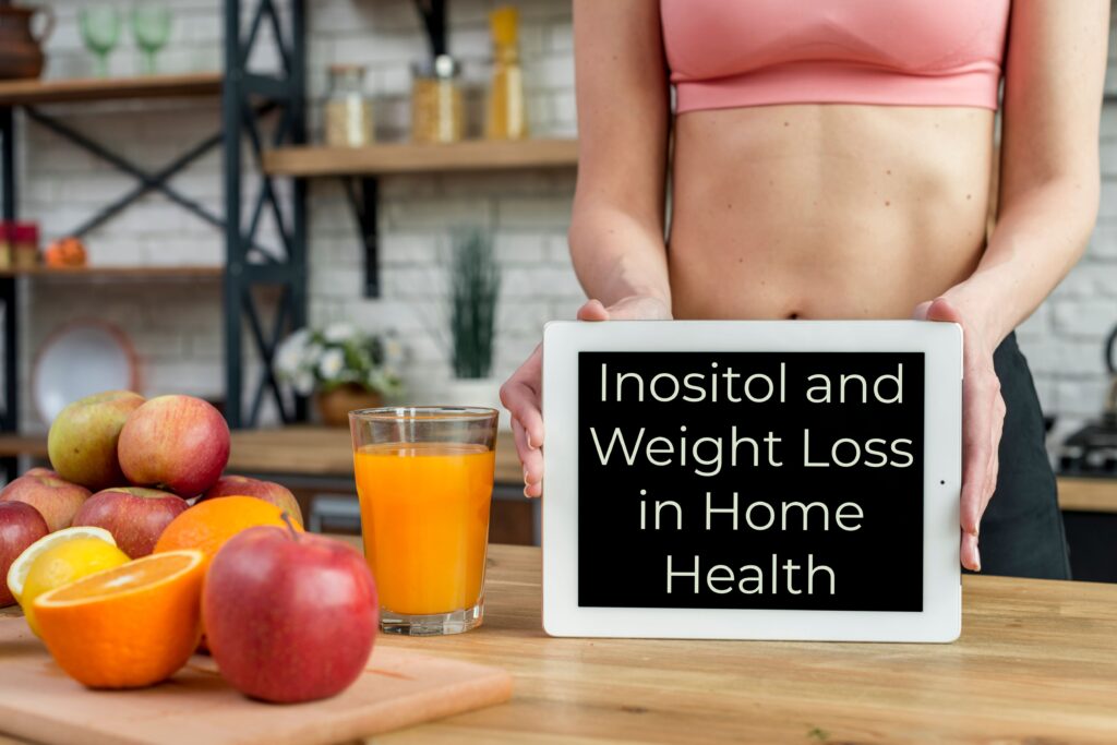 3.Inositol and Weight Loss in Home Health ultimate guide