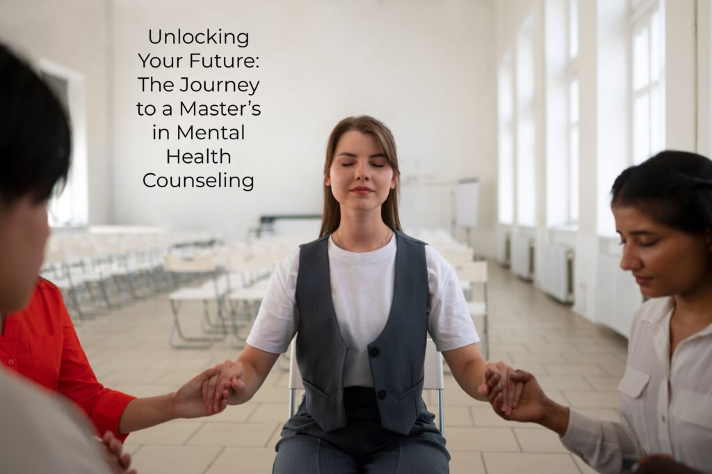 1.Unlocking Your Future: The Journey to a Master’s in Mental Health Counseling Benefits Ultimate Guide