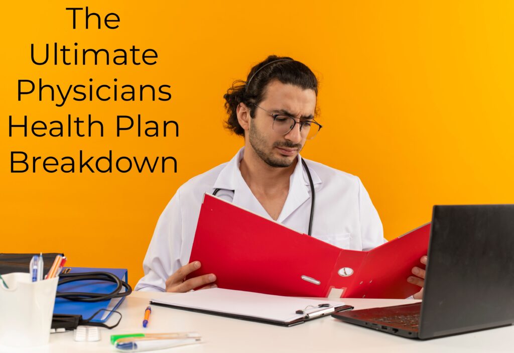 1.The Ultimate Physicians Health Plan Breakdown