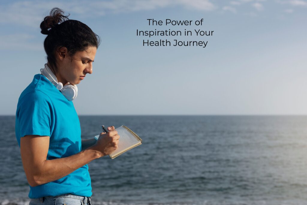 1.The Power of Inspiration in Your Health Journey Ultimate Guide