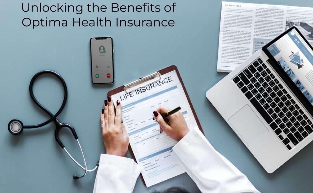 1.Unlocking the Benefits of Optima Health Insurance Ultimate Guide