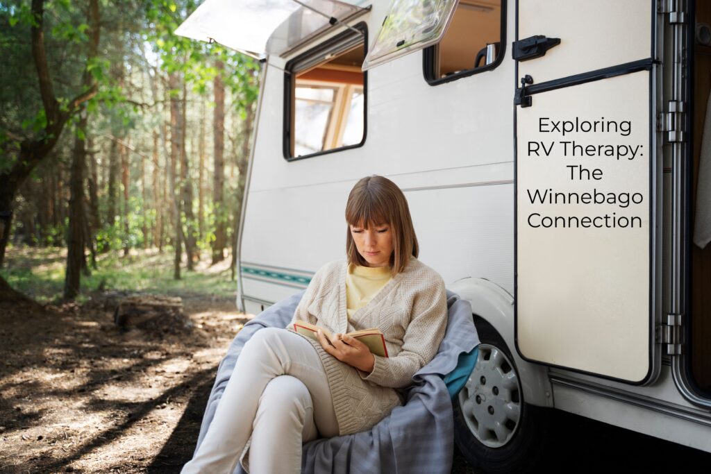 1.Exploring RV Therapy: The Winnebago Connection Benefits Ultimate Guide