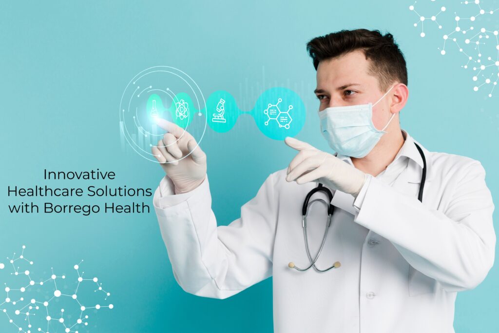 1. Innovative Healthcare Solutions with Borrego Health